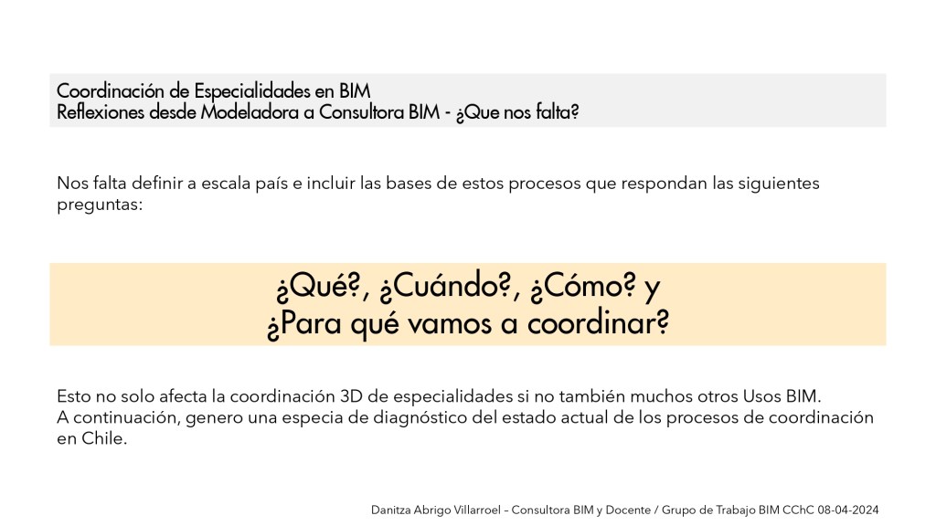Presentación para CChC / 8 de abril de 2024 por Danitza Abrigo – Consultora BIM y Docente / 12 Reflexiones desde Modeladora a Consultora BIM - ¿Qué nos falta?
DaniBIM